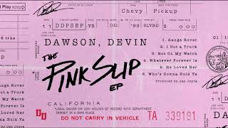 Devin Dawson Who's Gonna Hold Ya