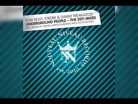 Tom Novy, Strobe & Danny Freakazoid - Underground People (D-Nox & Bekers Remix)