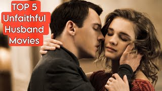Top 5 Movies About Unfaithful Husbands That Will Break Your Heart