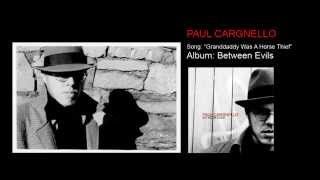 Paul Cargnello – Granddaddy Was A Horse Thief