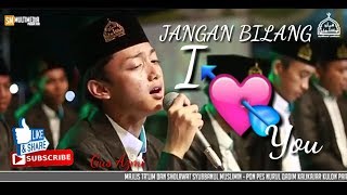 Download lagu NEW!!.. JANGAN BILANG I LOVE YOU Voc GUS AZMI SYUBBANUL MUSLIMIN.. mp3