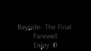 Bayside - The Final Farewell