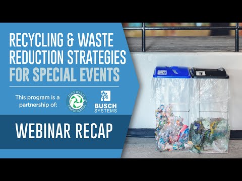 Webinar Replay | Recycling & Waste Reduction Strategies for Special Events