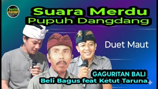 Download lagu Gaguritan Bali. Suara Merdu. Pupuh Dangdang . Beli Bagus feat Ketut Taruna mp3 Download lagu Gaguritan Bali. Suara Merdu. Pupuh Dangdang . Beli Bagus feat Ketut Taruna mp3