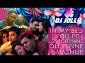 DJ Jolly // In My Bed | Poo Pol | Snegithane | Oh Penne / Mashup