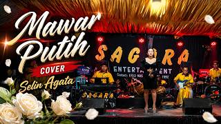 Download lagu MAWAR PUTIH - Cover Selin Agata mp3