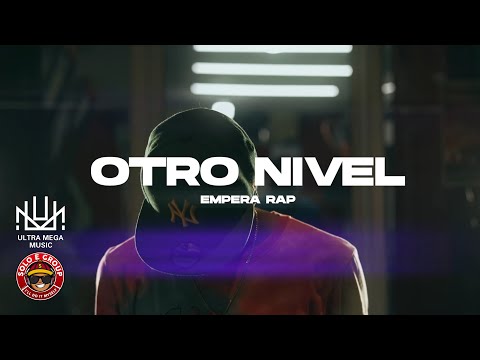 Empera Rap - Otro Nivel [Video Oficial]