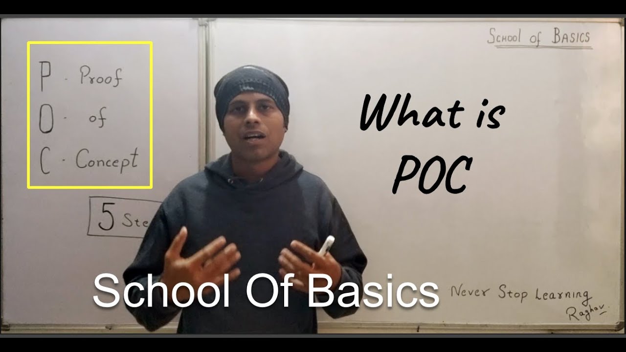 School Of Basics | What is POC | 5 Steps to do Proof of Concept