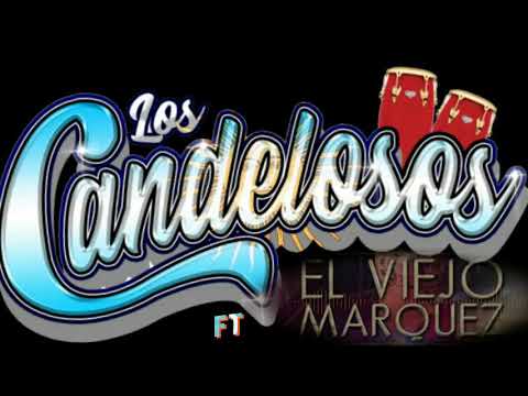 EL VIEJO MARQUEZ Y LOS CANDELOSOS-TODAVIA LA QUIERO