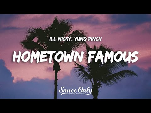 ill Nicky, Yung Pinch - Hometown Famous (Lyrics)