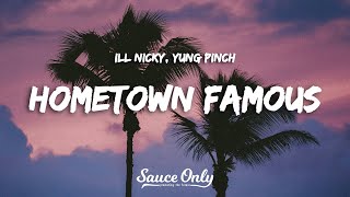 ill Nicky, Yung Pinch - Hometown Famous (Lyrics)