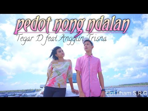 TEGAR D feat ANGGUN TRISNA - PEDOT NONG DALAN || OFFICIAL MUSIC VIDEO ||