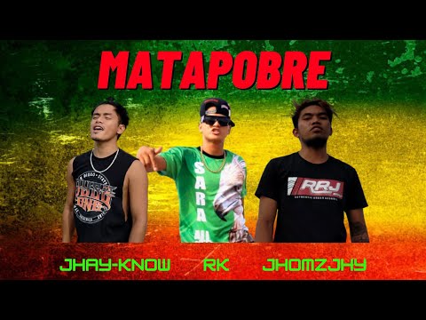 MATAPOBRE - JHAY-KNOW x RK x JHOMZJHY (Official Music Video) | RVW