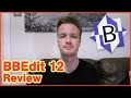 BBEdit 12 Review - Code Editor for Mac