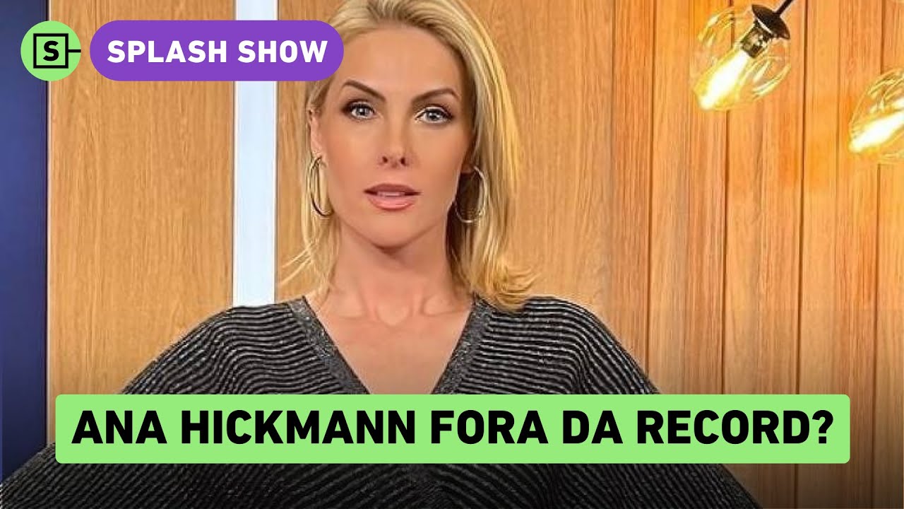 Ana Hickmann fora da Record? O que se sabe sobre o futuro da apresentadora na emissora