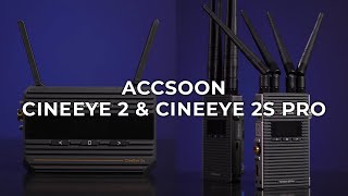 Accsoon CineEye 2 & CineEye 2S Pro Wireless Video Transmitters | Hands-one Review