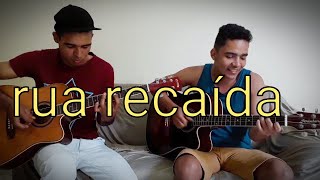RUA RECAÍDA - HENRIQUE E JULIANO ( COVER WILLIAM SALES ) PART - ESTEVÃO