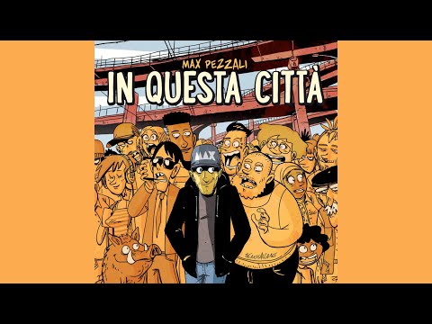 In Questa Città (testo | lyrics) - MAX PEZZALI