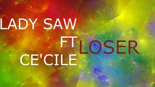 Lady Saw Ft Ce&#39;cile   Loser                                    CEV