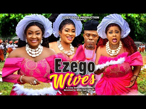 EZEGO'S WIVES (FINAL PART) - LIZZY GOLD, UJU OKOLI, MARY IGWE 2023 Latest Nigerian Movie
