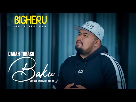 Bigheru - Darah Taraso Baku ( Official Music Video )