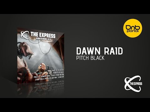 Dawn Raid - Pitch Black [The Express]