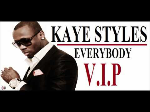 KAYE STYLES /Everybody V.I.P