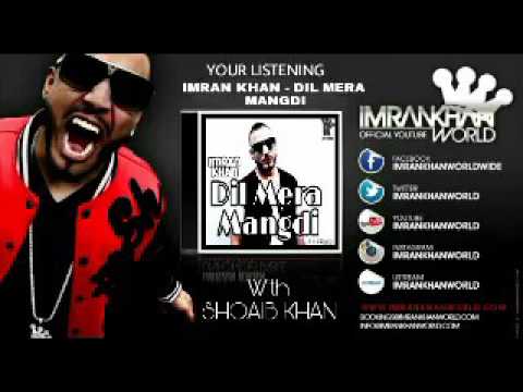 Imran Khan / Dil Mera Mangdi / New Exclusive Song / Imran Khan World With Shoaib Khan