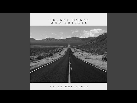 Bullet Holes And Bottles - Gavin Whitledge