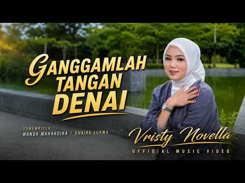 Ganggamlah Tangan Denai - Vristy Novella