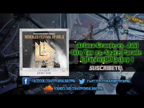 Ariana Grande vs. Jabi - Into You vs. Space Parade (Hardwell Mashup)