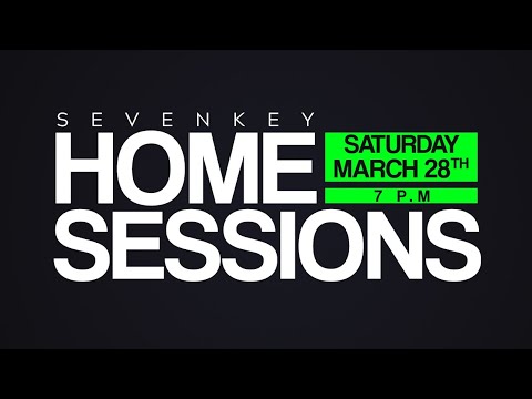 Sevenkey Home Sessions LIVE Day 3