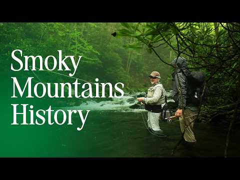 Fly Fishing the Oldest Mountains in the World - Talking Great Smoky Mountains