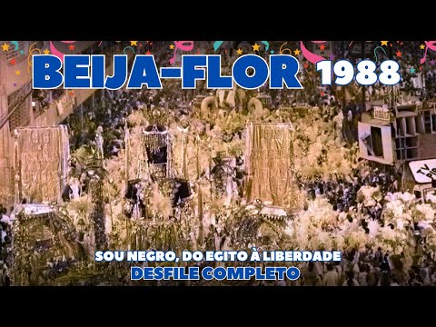 BEIJA FLOR 1988 | SOU NEGRO, DO EGITO À LIBERTADE | DESFILE COMPLETO | CARNAVAL RIO DE JANEIRO