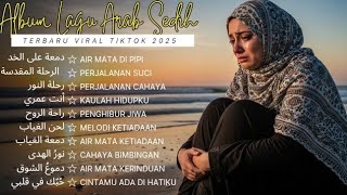 Download lagu 💔 Lagu Arab Sedih 2025 | Kumpulan Lagu Patah Hati Arab Terbaru | Bikin Nangis Banget mp3