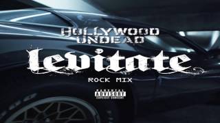 Hollywood Undead - &quot;Levitate&quot; [Rock Mix]