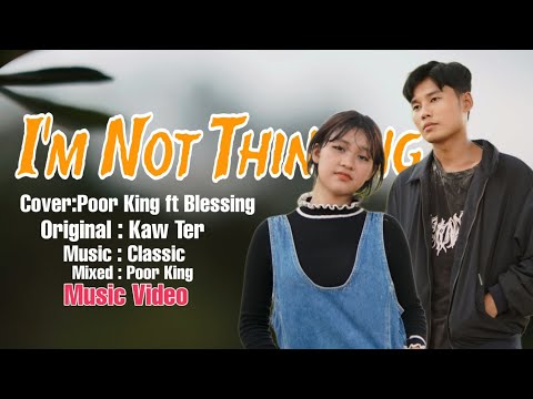 Poor King - I'm Not Thinking _Cover  Blessing (Official MV)