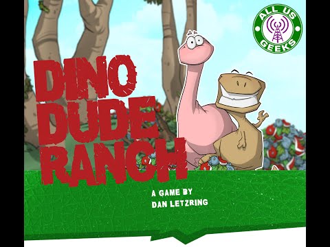 All Us Geeks Initial Impressions: Dino Dude Ranch