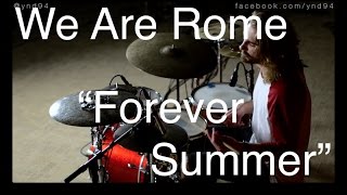 Eugene Novik - We Are Rome &quot;Forever Summer&quot; (feat. Benj Heard) Drum Remix