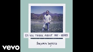 Benjamin Ingrosso - Do You Think About Me (Galavant Remix) [Audio]