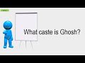 What Caste Is Ghosh