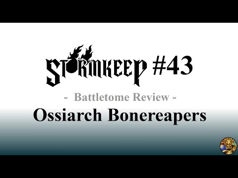 The Stormkeep #43 - Review - Battletome: Ossiarch Bonereapers