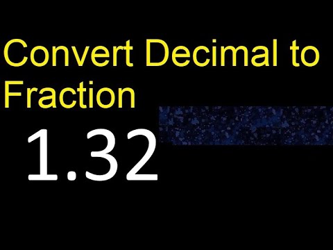 Convert 1.32 to fraction . How to convert decimals to fractions . convert decimal 1,32