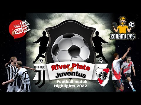 KonamiPes - River Plate vs Juventus Football match highlights 2022