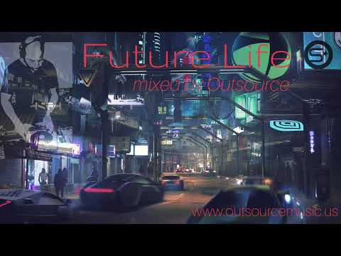 Future Life - OutSource [Atmospheric/ Liquid Drum and Bass Mix]