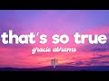 Gracie Abrams That S So True Lyrics