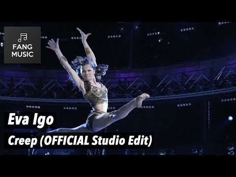 Eva Igo - Creep (OFFICIAL Studio Edit - No Audience)