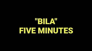 Download lagu BILA - FIVE MINUTES mp3
