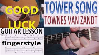 TOWER SONG - TOWNES VAN ZANDT fingerstyle GUITAR LESSON