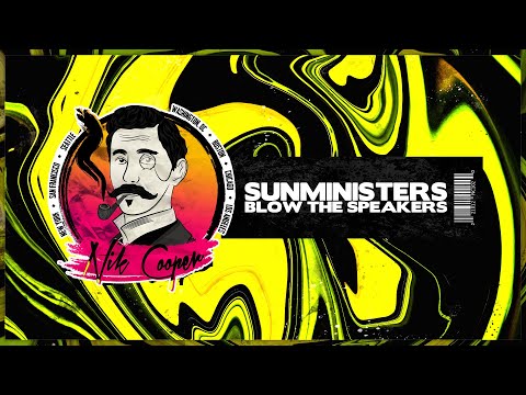Sunministers - Blow The Speakers